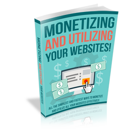 Monetizing-And-Utilizing-Your-Websites